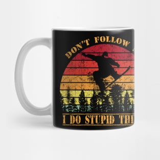 Don't Follow Me I Do Stupid Things Costume Gift Mug